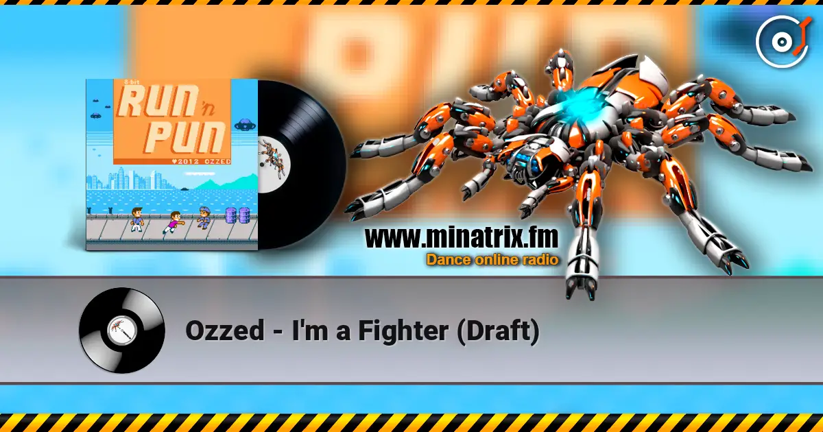 Ozzed - I'm a Fighter (Draft) online in hoher Qualität hören | Minatrix.FM