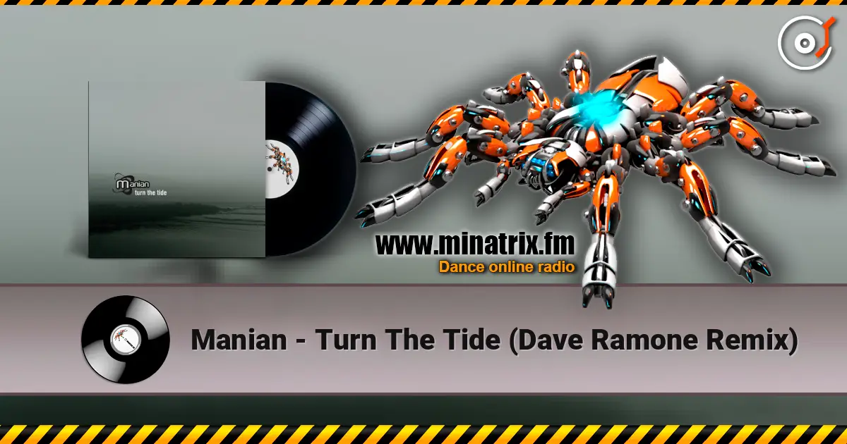 Manian - Turn The Tide (Dave Ramone Remix) online in hoher Qualität hören | Minatrix.FM