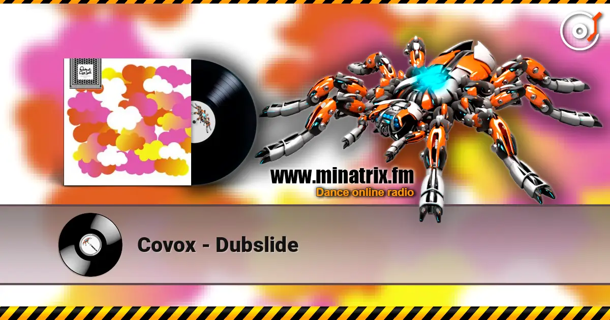 Covox - Dubslide online in hoher Qualität hören | Minatrix.FM