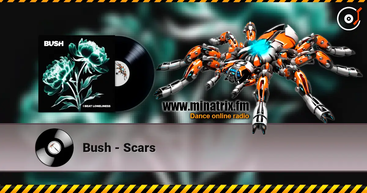Bush - Scars online in hoher Qualität hören | Minatrix.FM