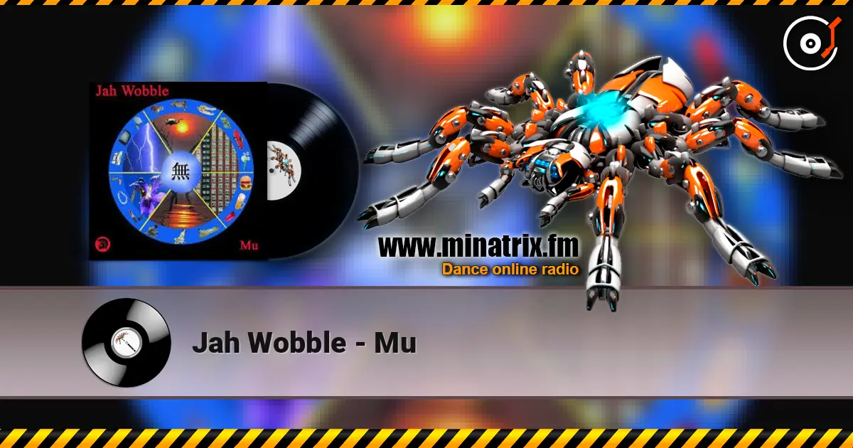 Jah Wobble - Mu online in hoher Qualität hören | Minatrix.FM