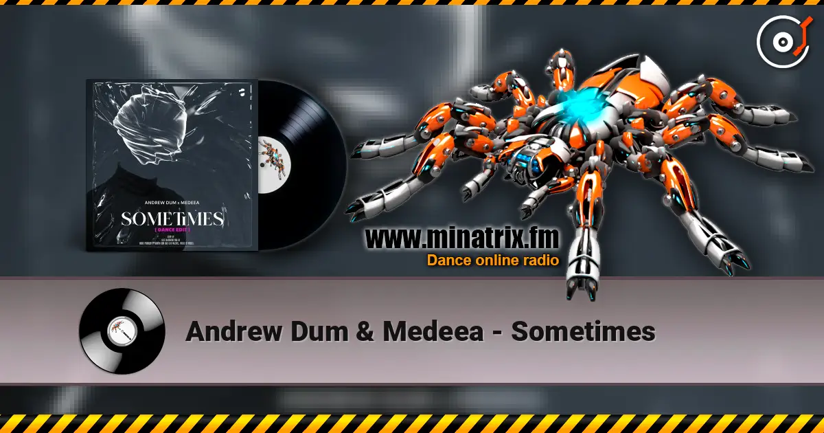 Andrew Dum & Medeea - Sometimes online in hoher Qualität hören | Minatrix.FM