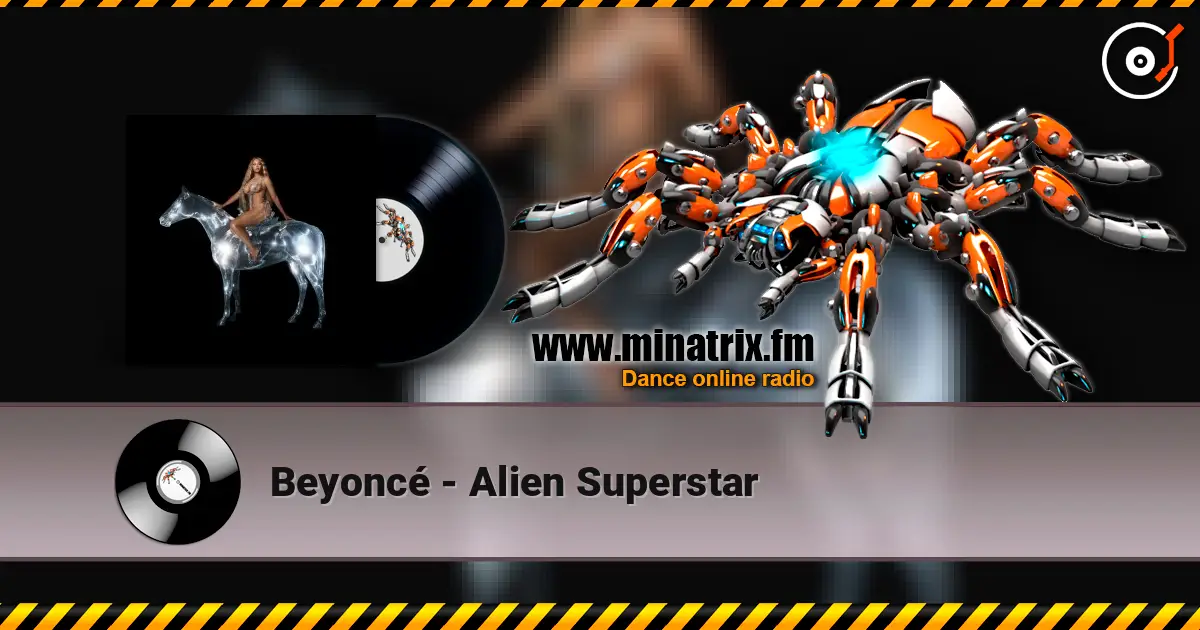 Beyoncé - Alien Superstar online in hoher Qualität hören | Minatrix.FM