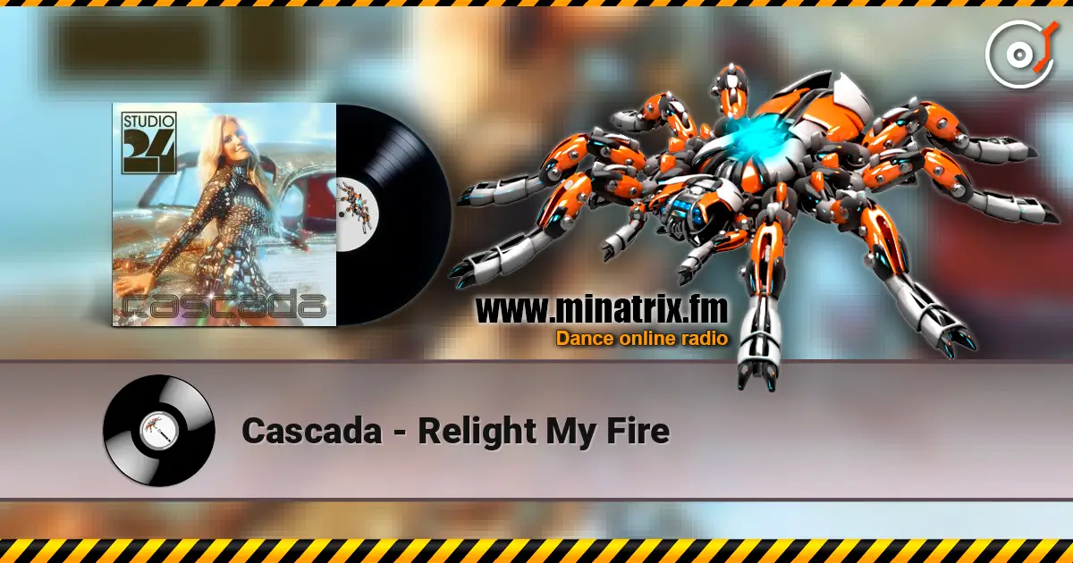 Cascada - Relight My Fire online in hoher Qualität hören | Minatrix.FM