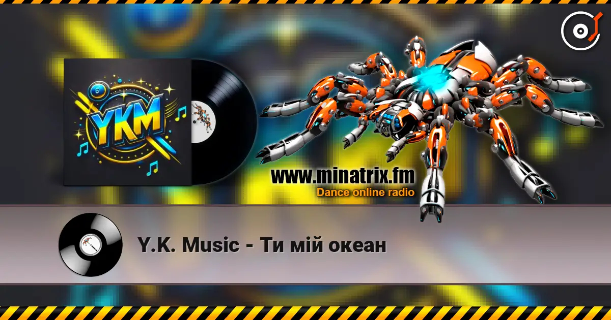 Y.K. Music - Ти мій океан online in hoher Qualität hören | Minatrix.FM