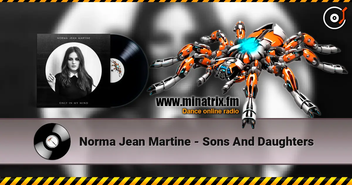 Norma Jean Martine - Sons And Daughters online in hoher Qualität hören | Minatrix.FM