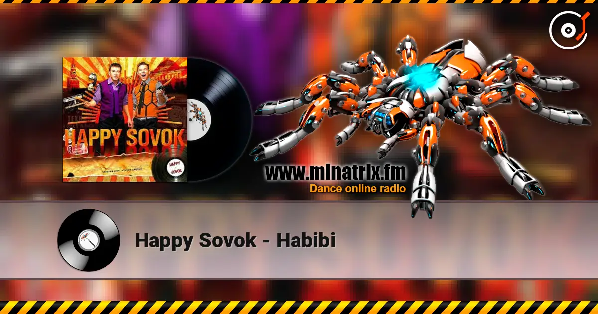 Happy Sovok - Habibi online in hoher Qualität hören | Minatrix.FM