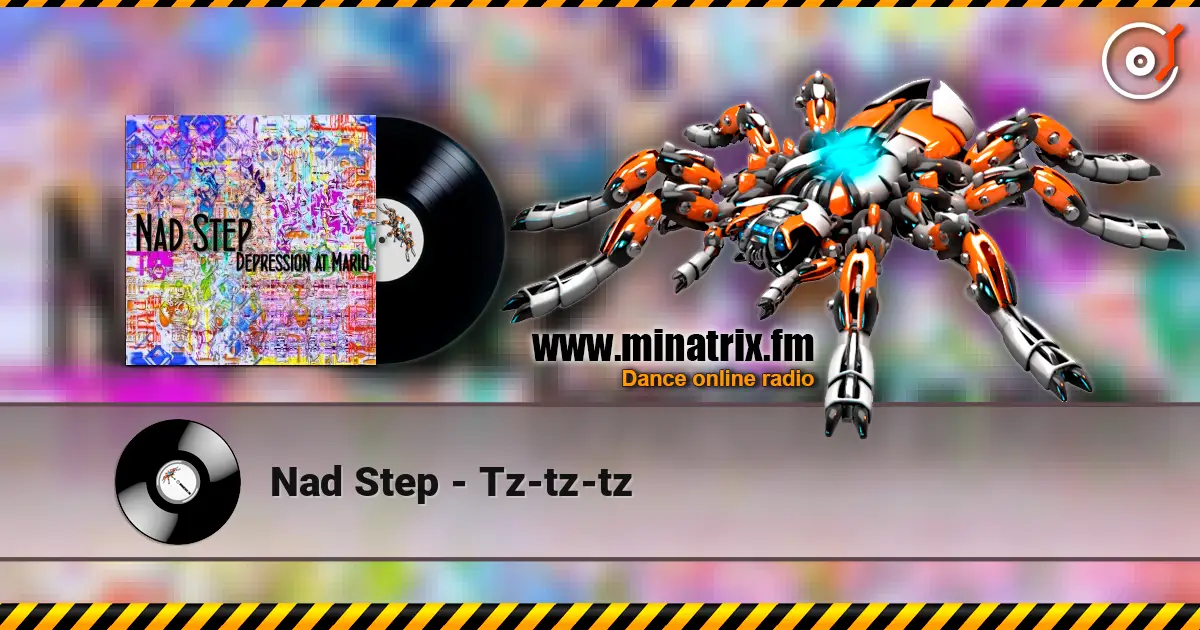 Nad Step - Tz-tz-tz online in hoher Qualität hören | Minatrix.FM