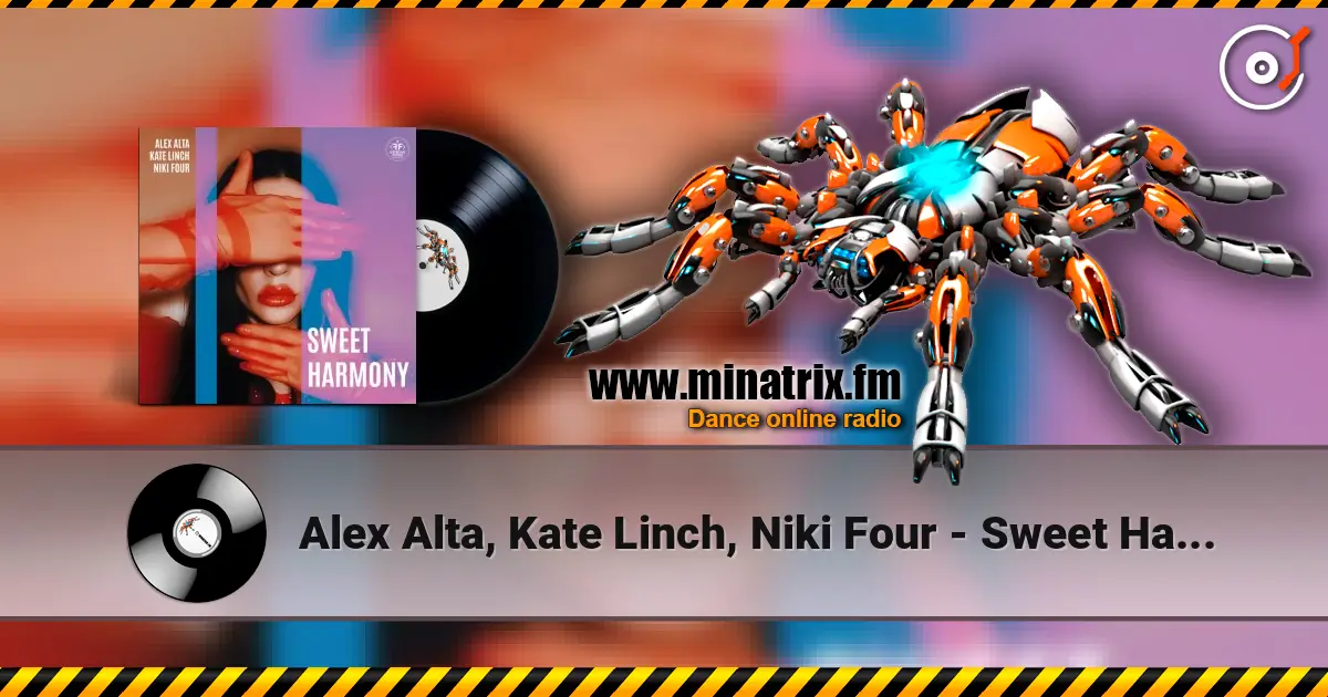 Alex Alta, Kate Linch, Niki Four - Sweet Harmony online in hoher Qualität hören | Minatrix.FM