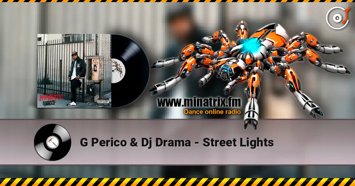 G Perico & Dj Drama - Street Lights online in hoher Qualität hören | Minatrix.FM