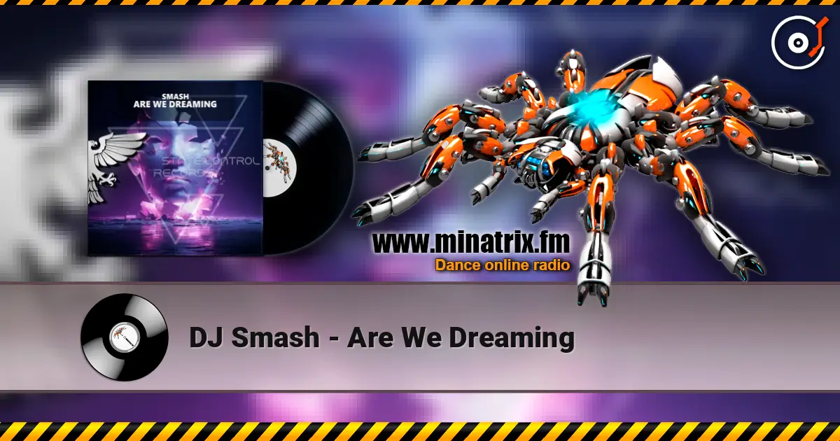 DJ Smash - Are We Dreaming online in hoher Qualität hören | Minatrix.FM
