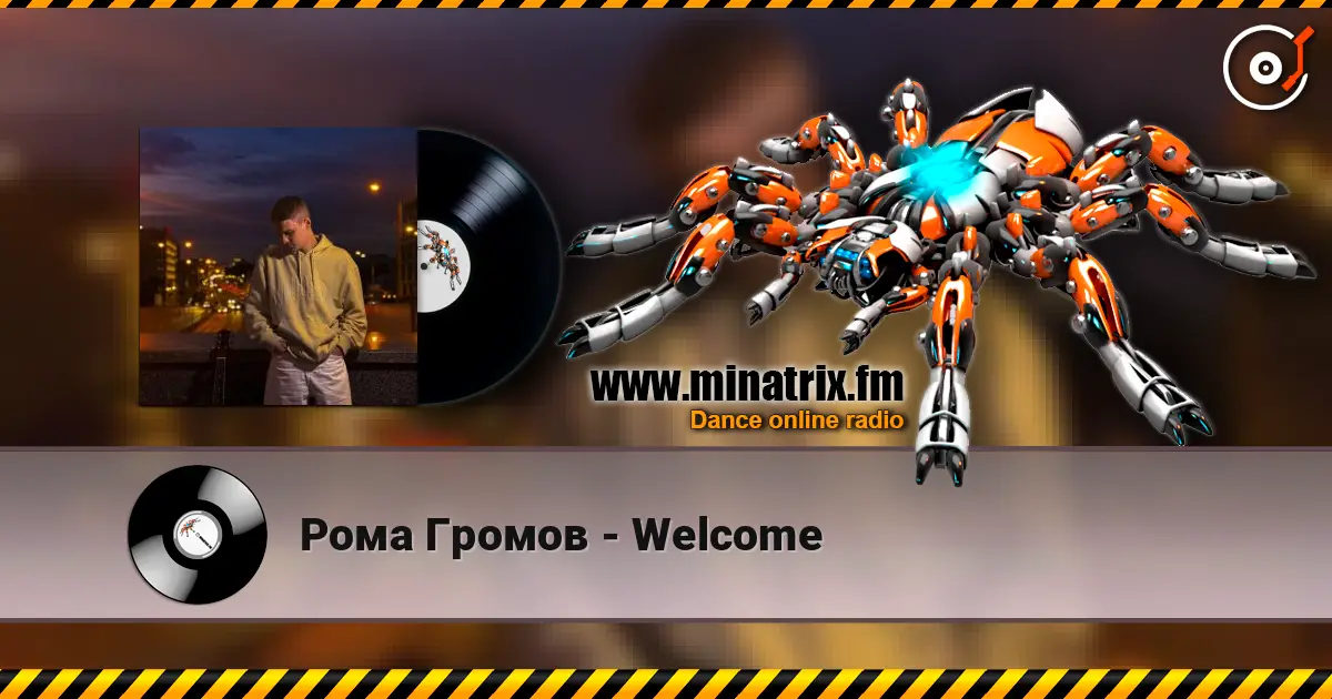 Рома Громов - Welcome online in hoher Qualität hören | Minatrix.FM