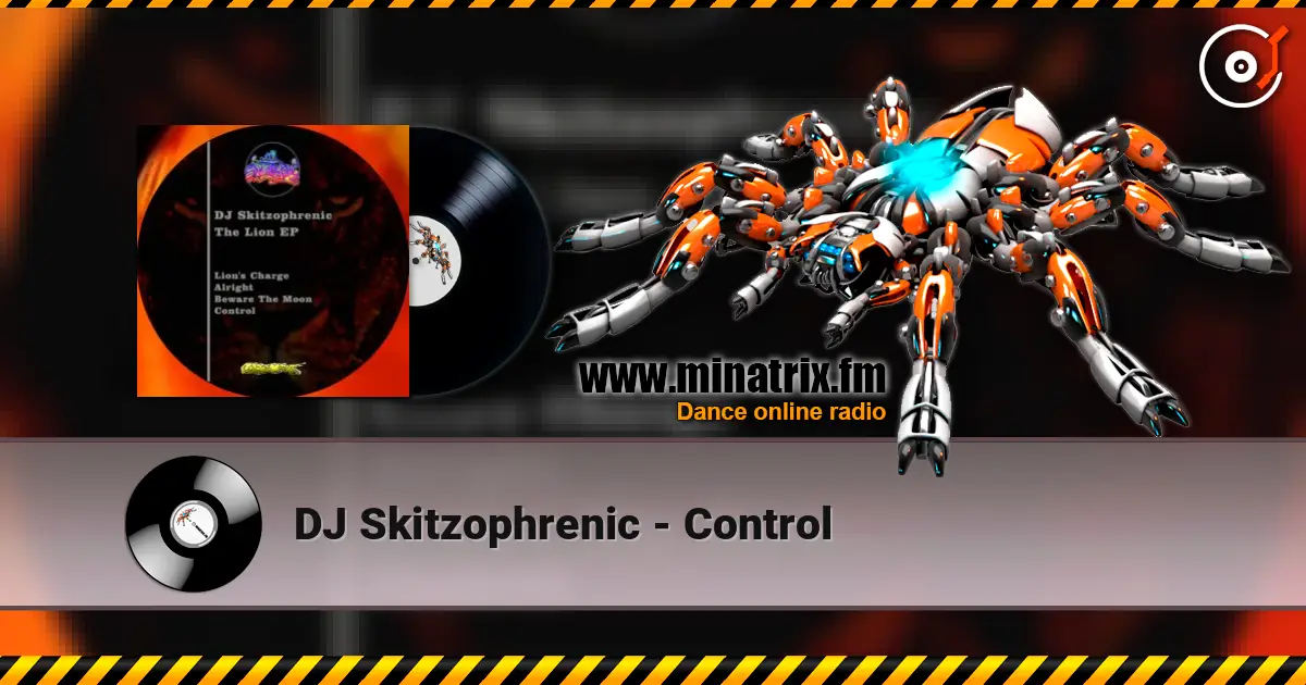 DJ Skitzophrenic - Control online in hoher Qualität hören | Minatrix.FM