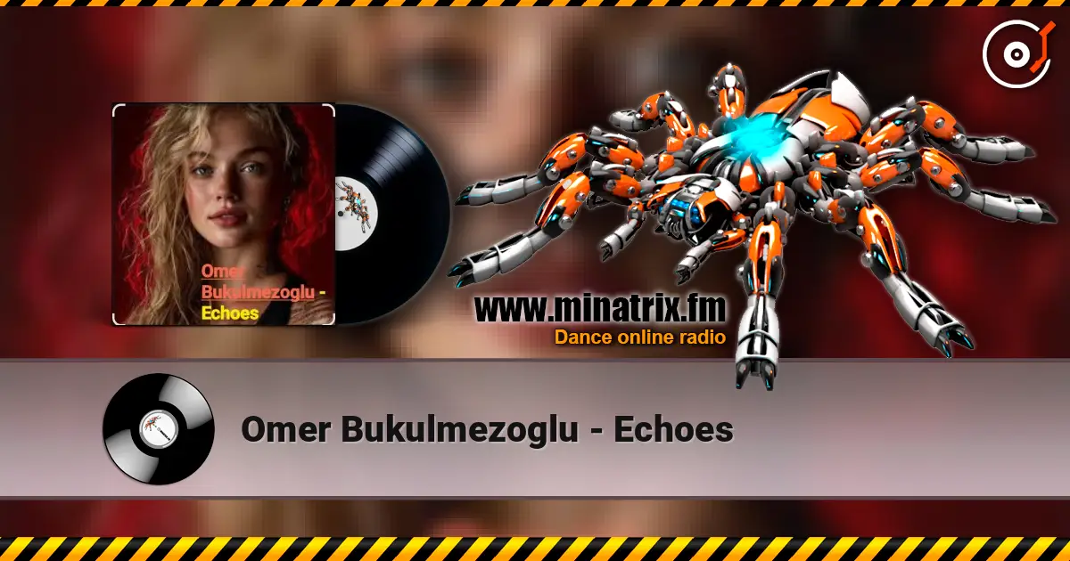 Omer Bukulmezoglu - Echoes online in hoher Qualität hören | Minatrix.FM