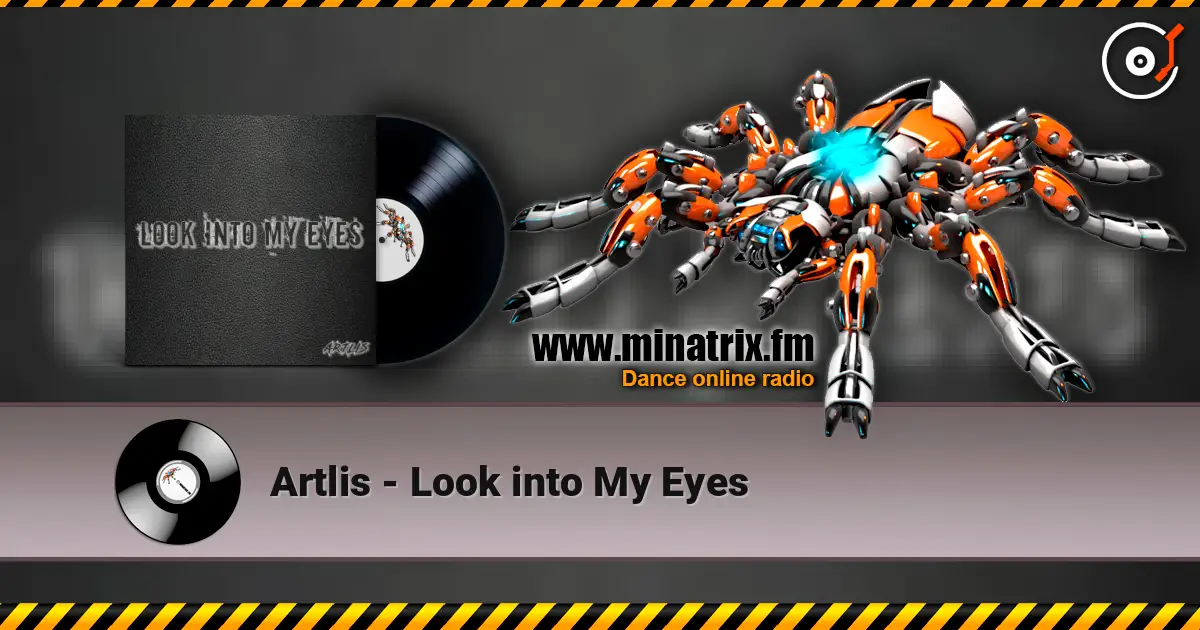 Artlis - Look into My Eyes online in hoher Qualität hören | Minatrix.FM