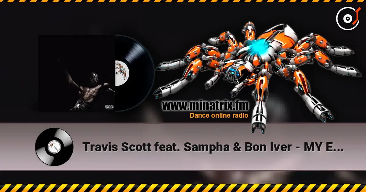 Travis Scott feat. Sampha & Bon Iver - MY EYES online in hoher Qualität hören | Minatrix.FM