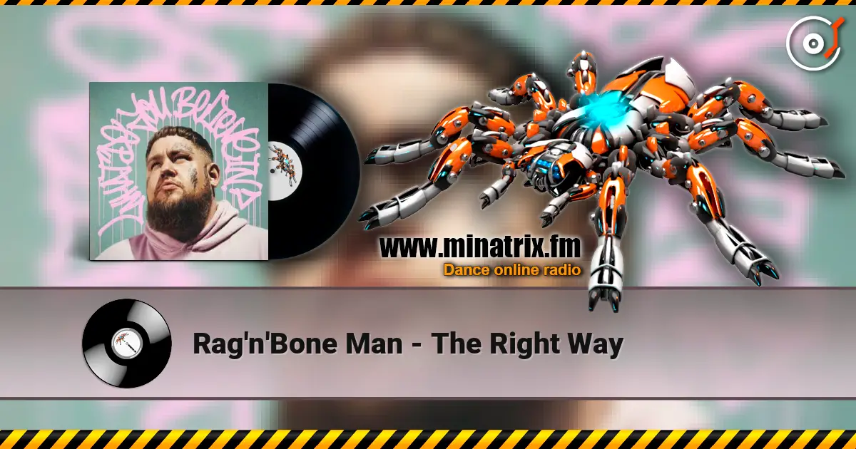 Rag'n'Bone Man - The Right Way online in hoher Qualität hören | Minatrix.FM