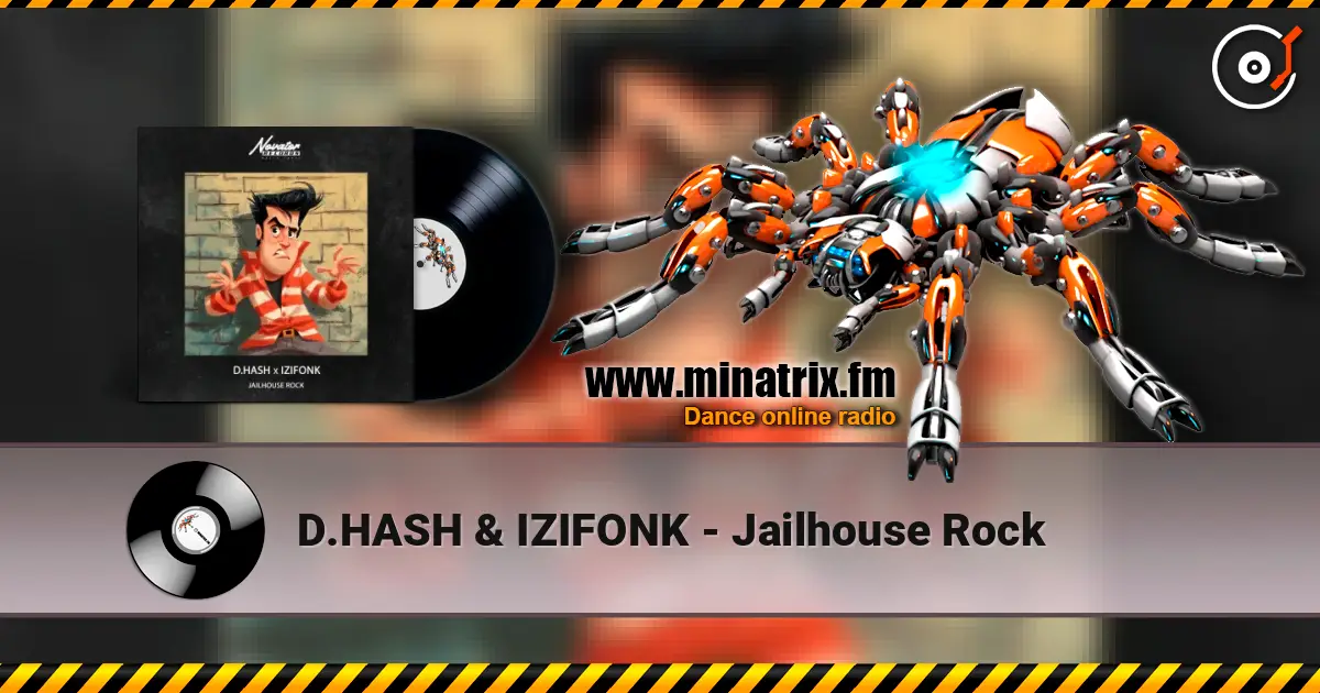 D.HASH & IZIFONK - Jailhouse Rock online in hoher Qualität hören | Minatrix.FM