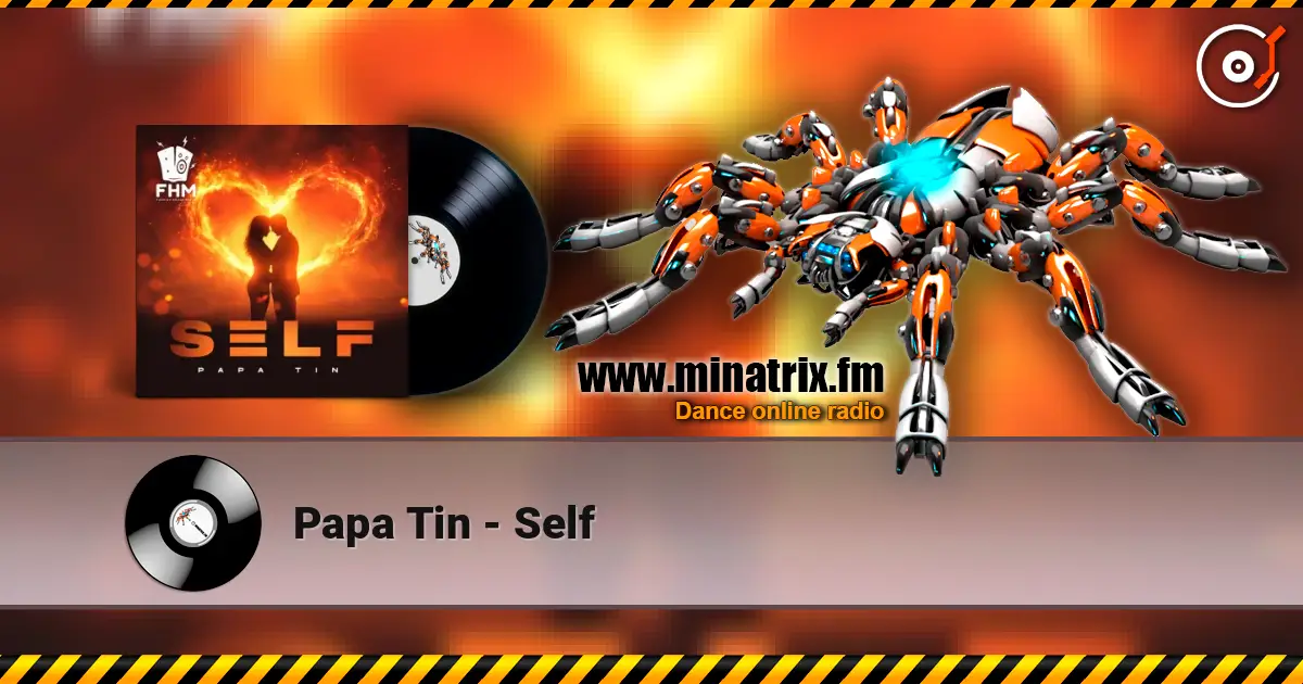 Papa Tin - Self online in hoher Qualität hören | Minatrix.FM