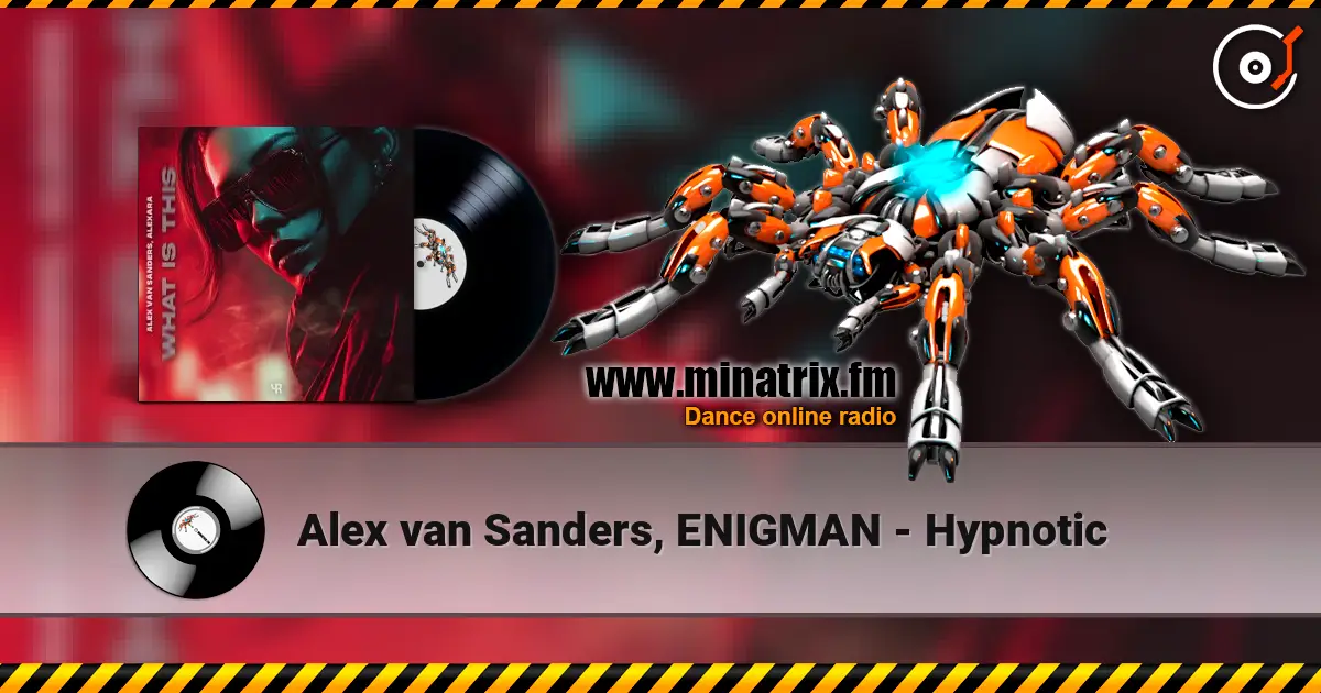 Alex van Sanders, ENIGMAN - Hypnotic online in hoher Qualität hören | Minatrix.FM