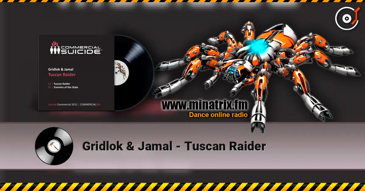 Gridlok & Jamal - Tuscan Raider online in hoher Qualität hören | Minatrix.FM