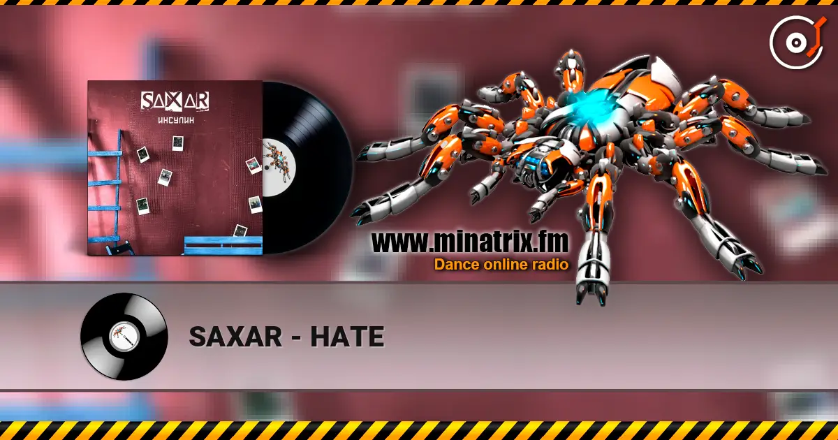 SAXAR - НАТЕ online in hoher Qualität hören | Minatrix.FM