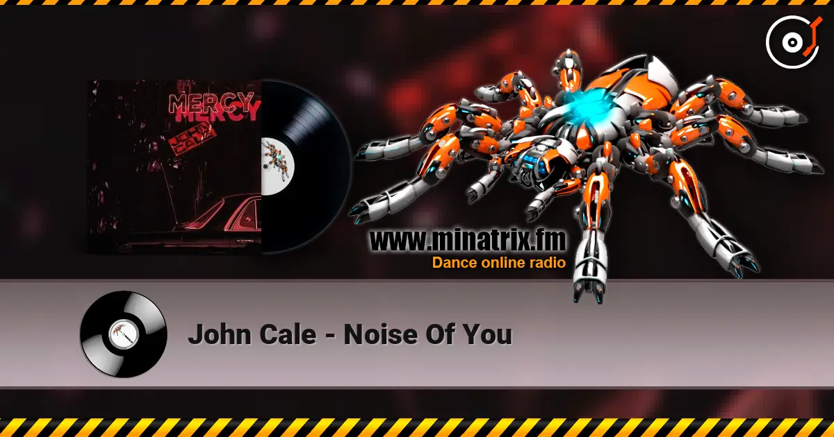 John Cale - Noise Of You online in hoher Qualität hören | Minatrix.FM