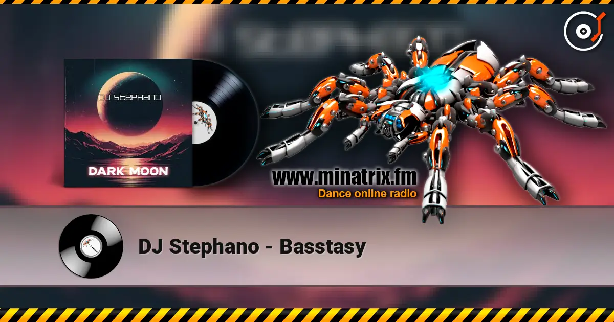DJ Stephano - Basstasy online in hoher Qualität hören | Minatrix.FM