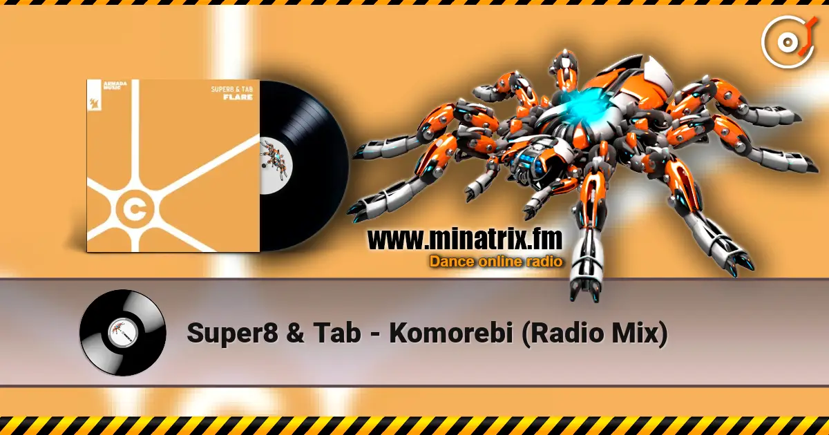 Super8 & Tab - Komorebi (Radio Mix) online in hoher Qualität hören | Minatrix.FM