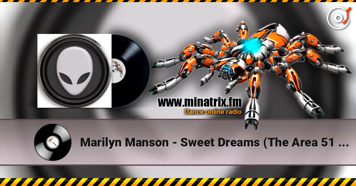 Marilyn Manson - Sweet Dreams (The Area 51 Remix) online in hoher Qualität hören | Minatrix.FM
