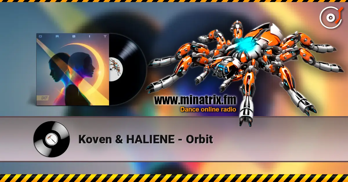 Koven & HALIENE - Orbit online in hoher Qualität hören | Minatrix.FM