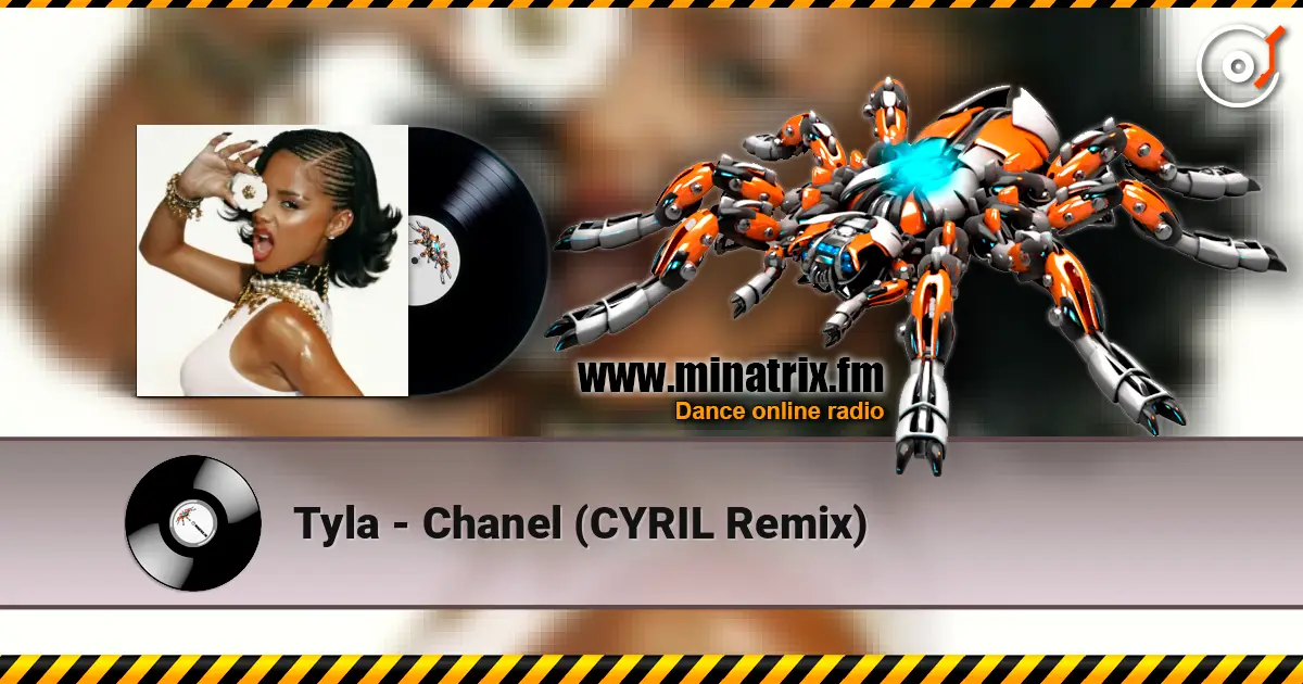 Tyla - Chanel (CYRIL Remix) online in hoher Qualität hören | Minatrix.FM