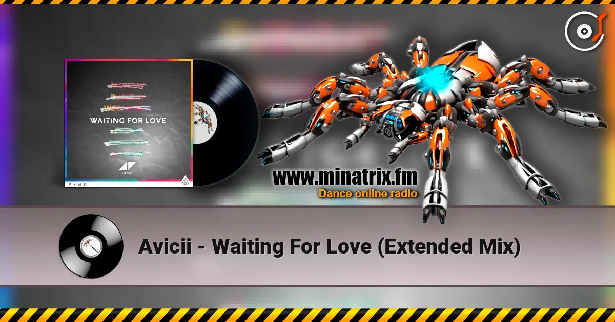 Avicii - Waiting For Love (Extended Mix) online in hoher Qualität hören | Minatrix.FM