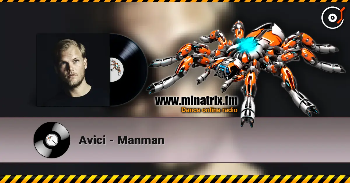 Avici - Manman online in hoher Qualität hören | Minatrix.FM