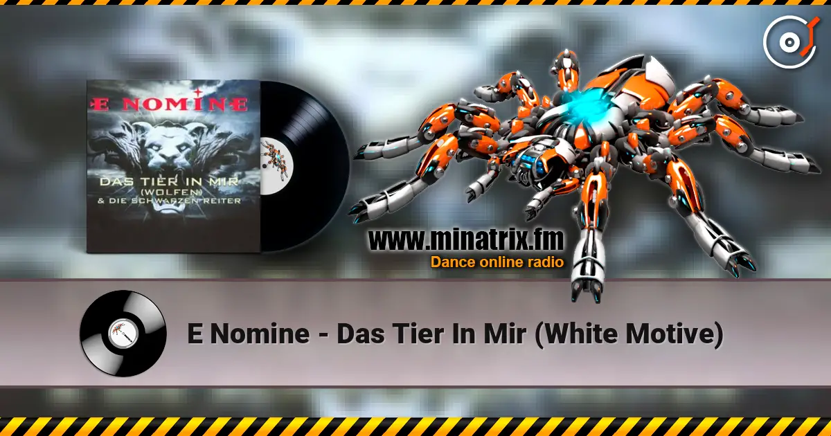 E Nomine - Das Tier In Mir (White Motive) online in hoher Qualität hören | Minatrix.FM