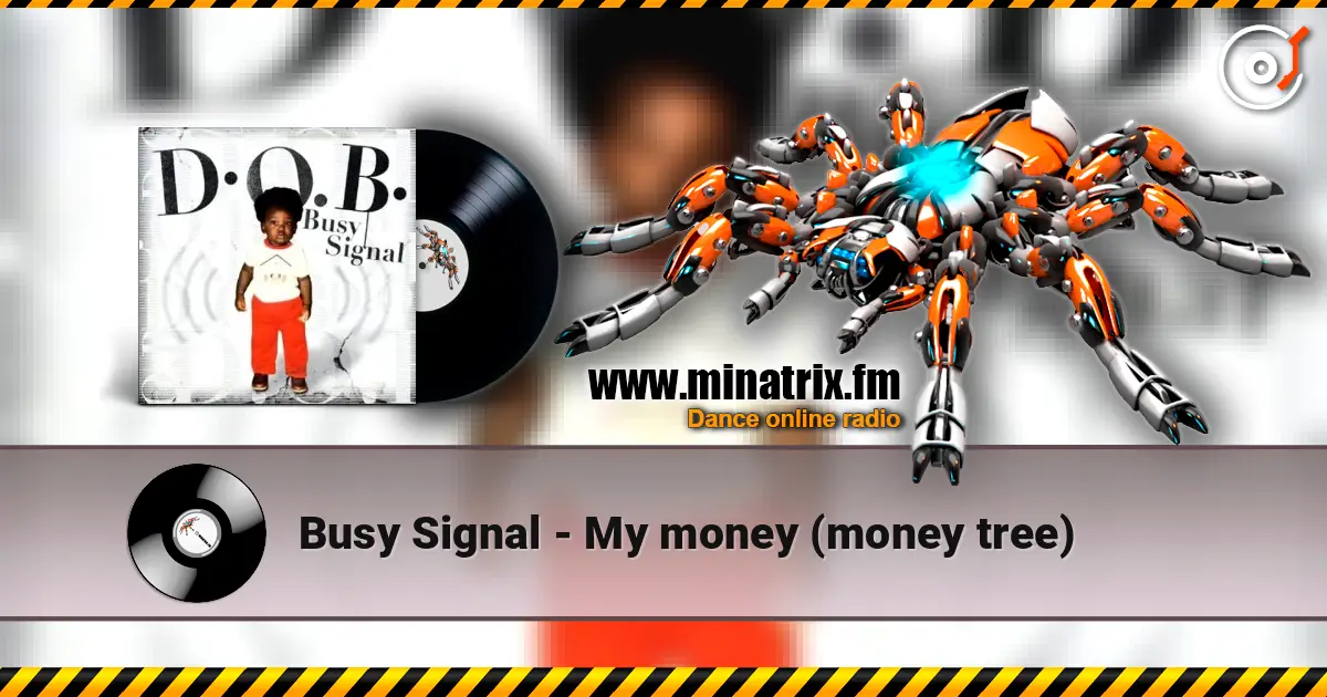 Busy Signal - My money (money tree) online in hoher Qualität hören | Minatrix.FM
