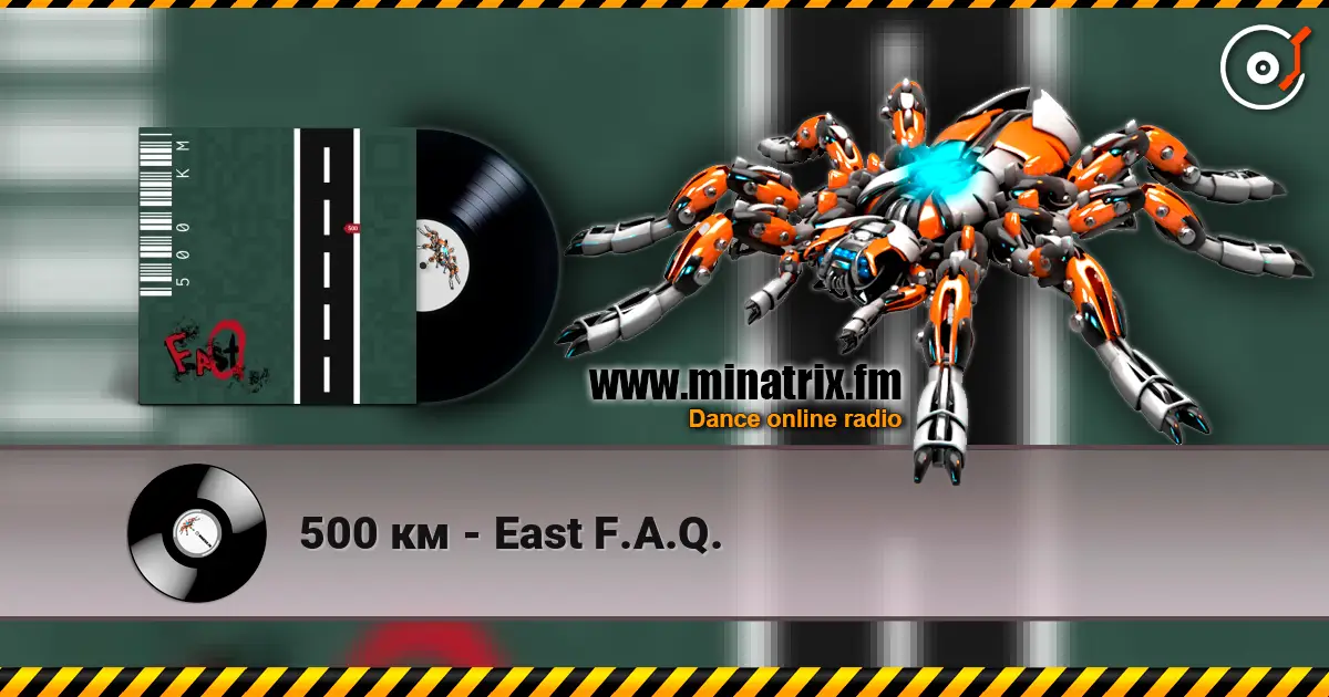 500 км - East F.A.Q. online in hoher Qualität hören | Minatrix.FM