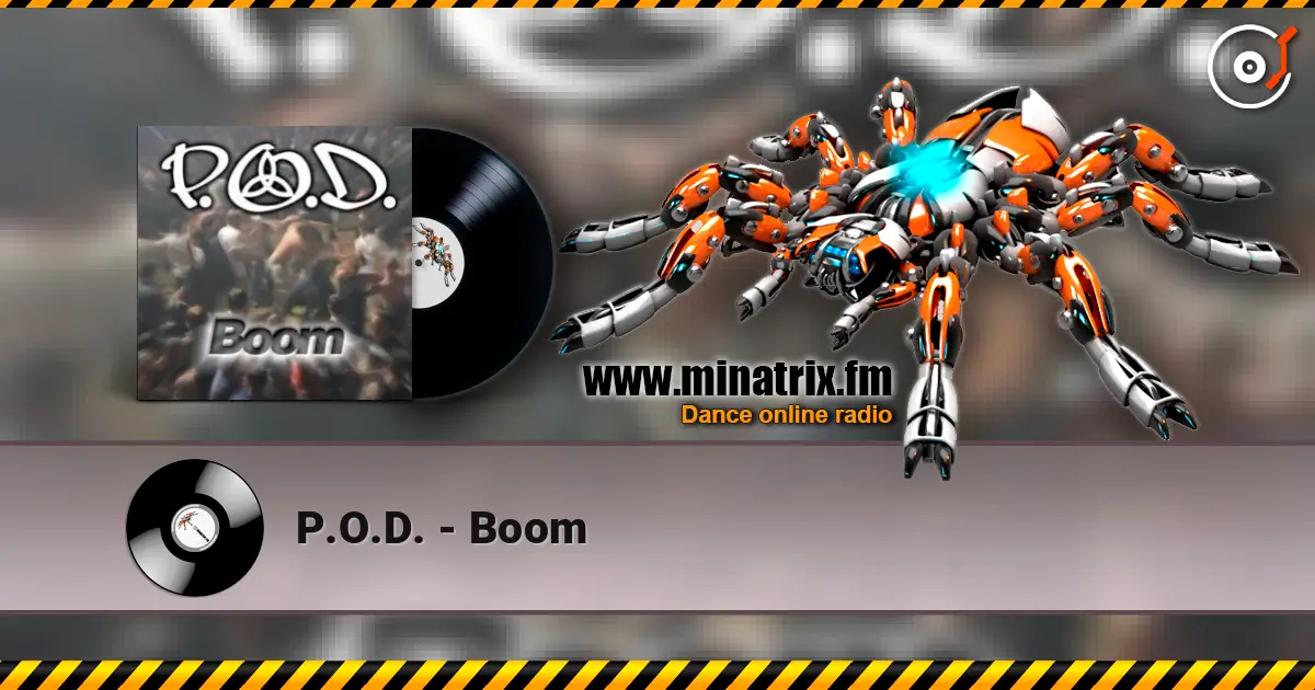 P.O.D. - Boom online in hoher Qualität hören | Minatrix.FM
