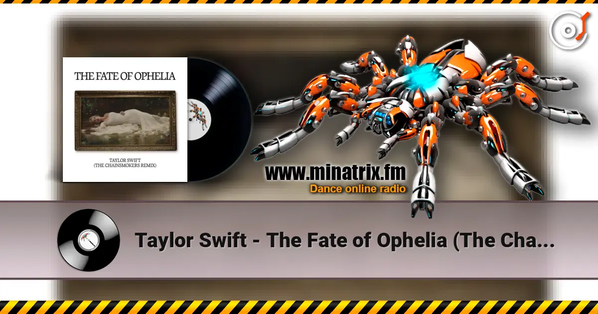 Taylor Swift - The Fate of Ophelia (The Chainsmokers Remix) online in hoher Qualität hören | Minatrix.FM