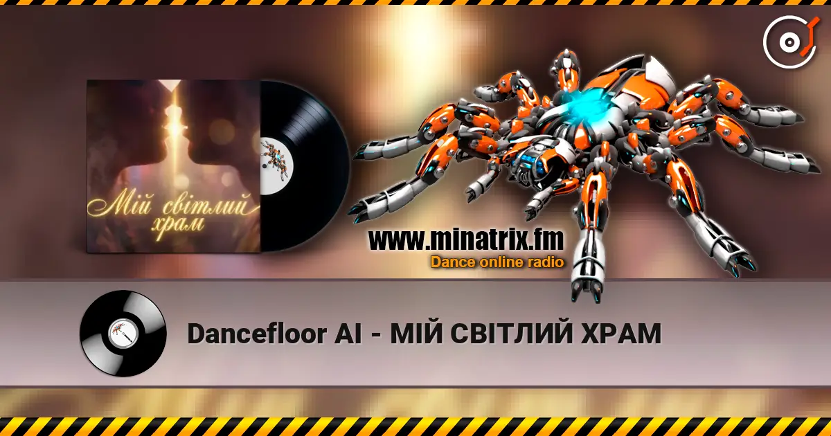 Dancefloor AI - МІЙ СВІТЛИЙ ХРАМ online in hoher Qualität hören | Minatrix.FM