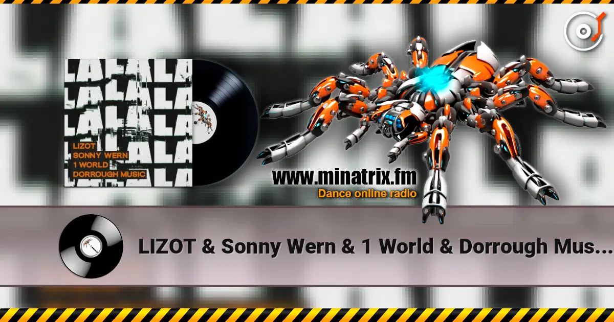 LIZOT & Sonny Wern & 1 World & Dorrough Music - LA LA LA online in hoher Qualität hören | Minatrix.FM
