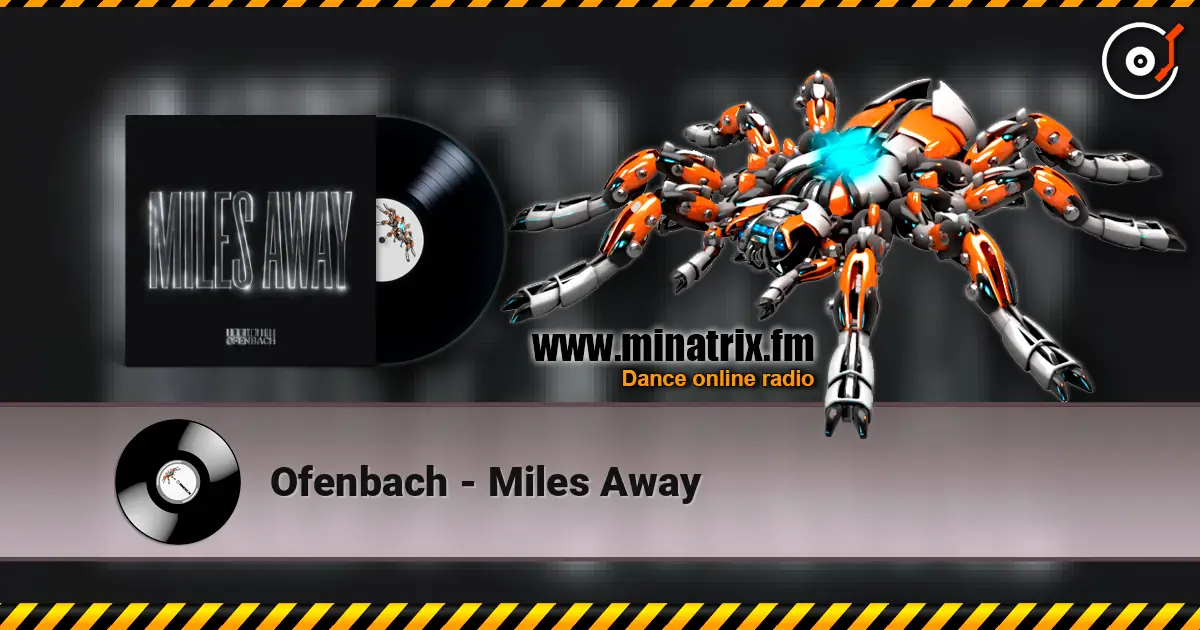 Ofenbach - Miles Away online in hoher Qualität hören | Minatrix.FM