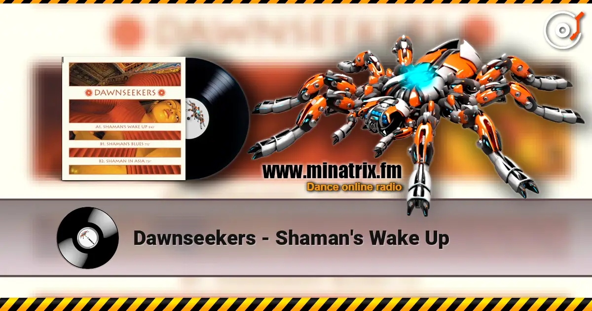 Dawnseekers - Shaman's Wake Up online in hoher Qualität hören | Minatrix.FM