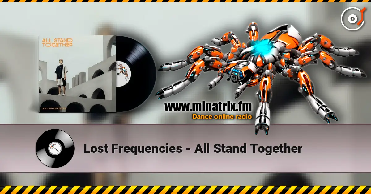 Lost Frequencies - All Stand Together online in hoher Qualität hören | Minatrix.FM