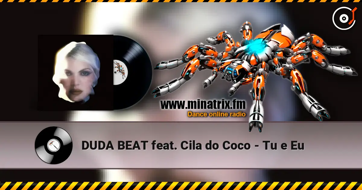 DUDA BEAT feat. Cila do Coco - Tu e Eu online in hoher Qualität hören | Minatrix.FM