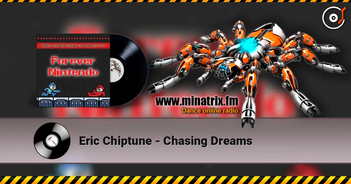 Eric Chiptune - Chasing Dreams online in hoher Qualität hören | Minatrix.FM
