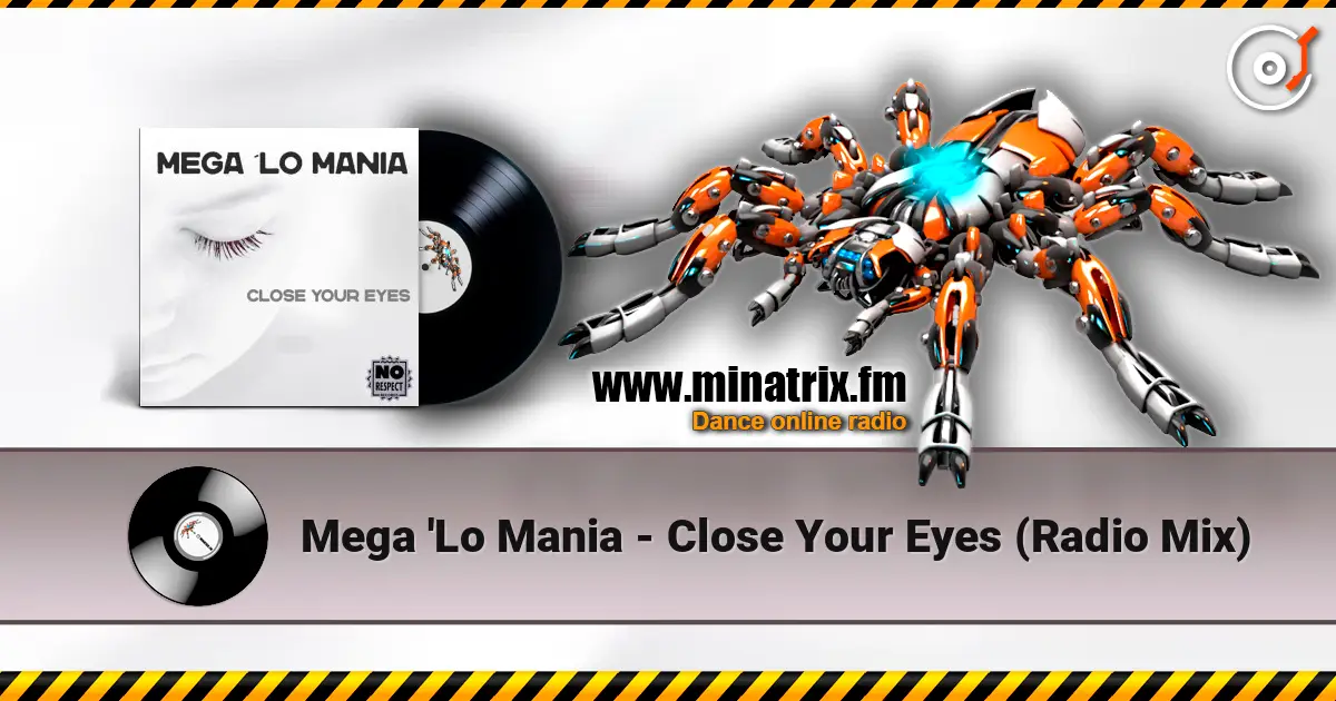 Mega 'Lo Mania - Close Your Eyes (Radio Mix) online in hoher Qualität hören | Minatrix.FM