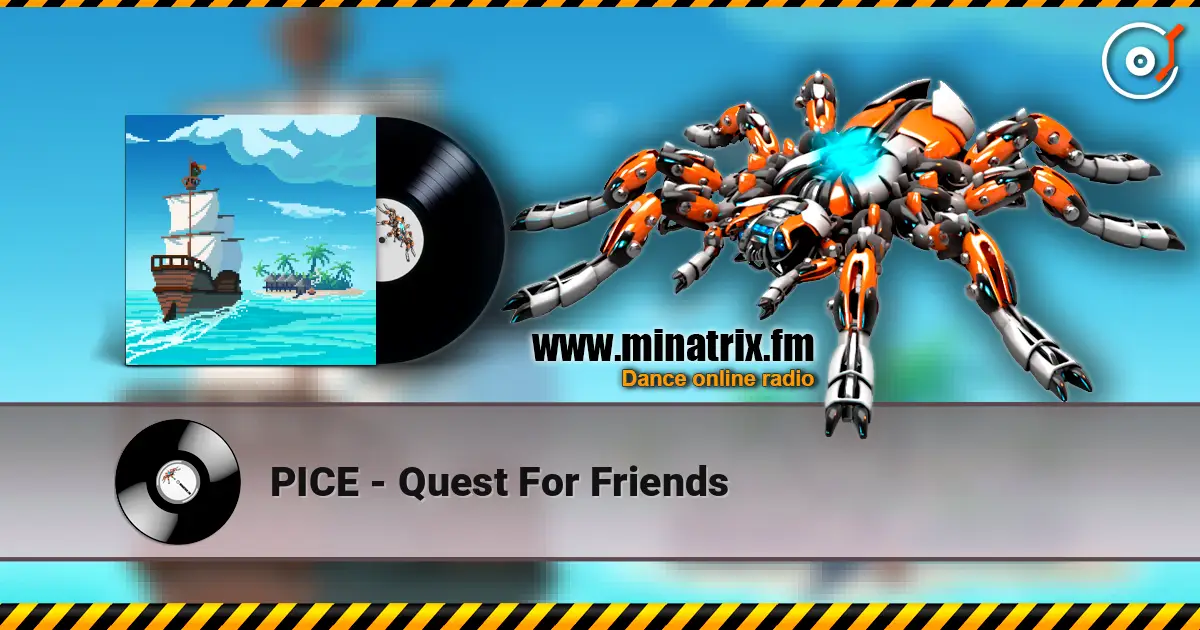 PICE - Quest For Friends online in hoher Qualität hören | Minatrix.FM
