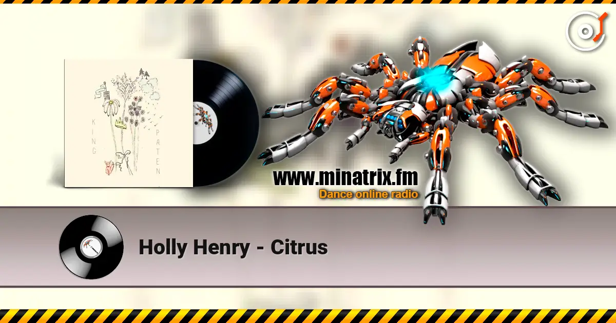 Holly Henry - Citrus online in hoher Qualität hören | Minatrix.FM