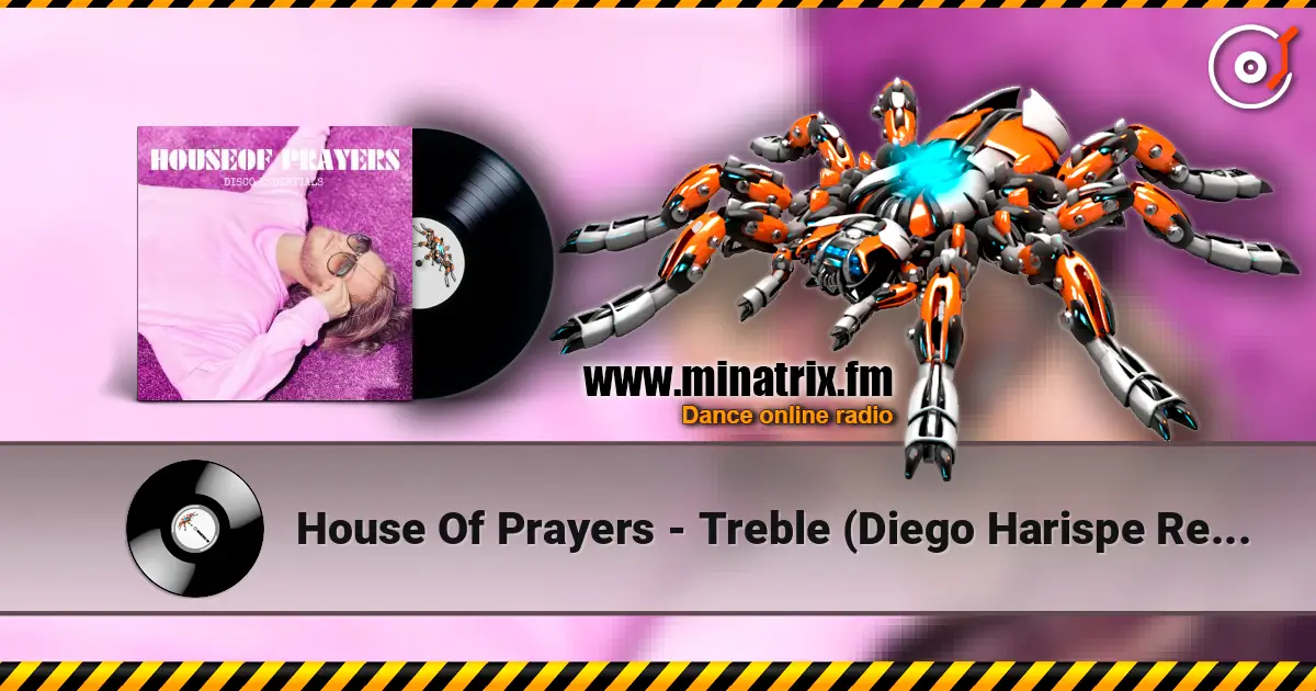 House Of Prayers - Treble (Diego Harispe Remix) online in hoher Qualität hören | Minatrix.FM